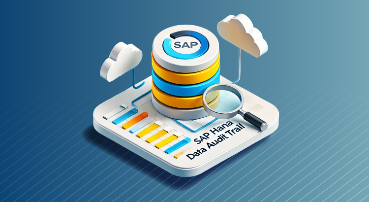 SAP HANA Traçabilité des Audits de Données